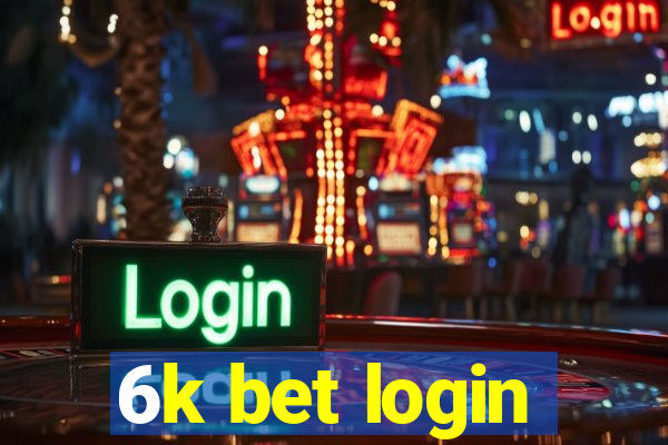 6k bet login